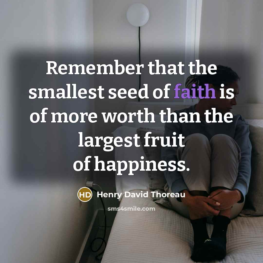 “Remember that the smallest seed of faith is of more…” quote by Henry David Thoreau