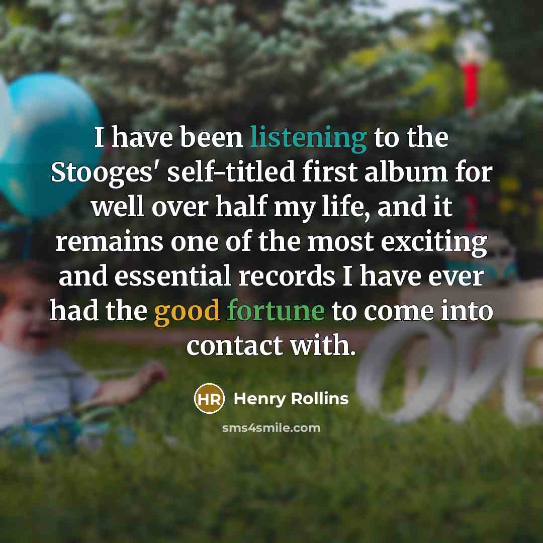 “I have been listening to the Stooges' self-titled first album…” quote by Henry Rollins
