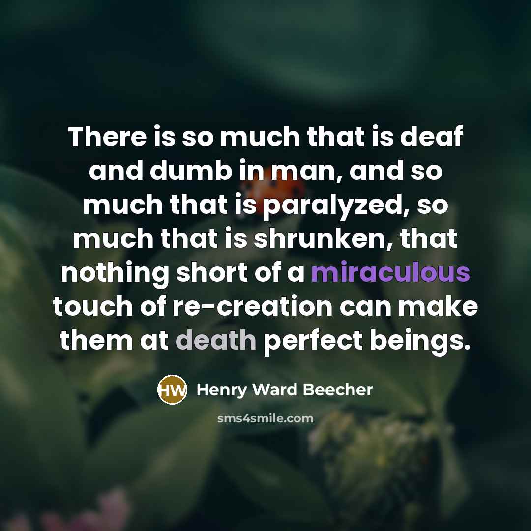 “There is so much that is deaf and dumb in…” quote by Henry Ward Beecher