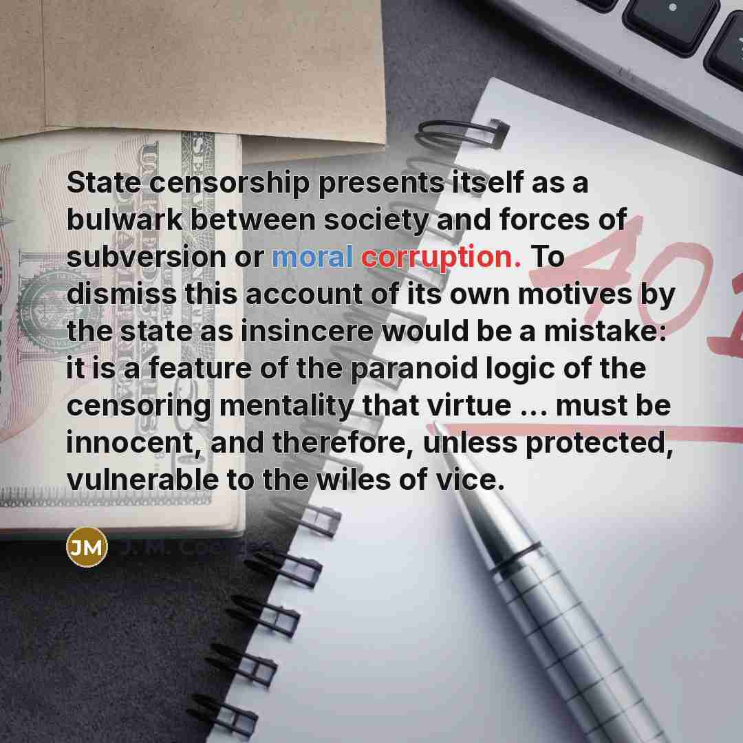 “State censorship presents itself as a bulwark between society and…” quote by J. M. Coetzee