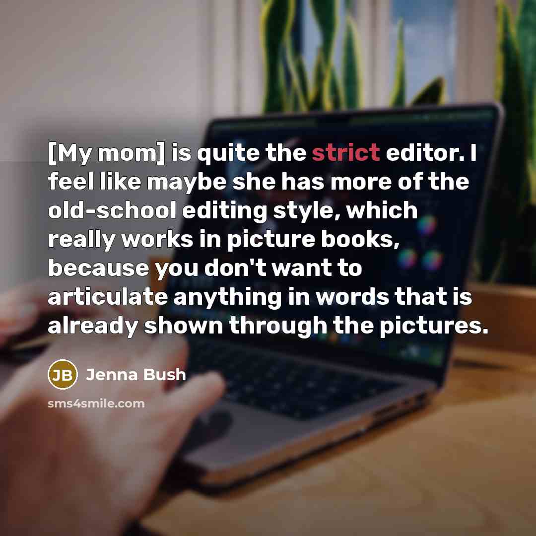 “[My mom] is quite the strict editor. I feel like…” quote by Jenna Bush