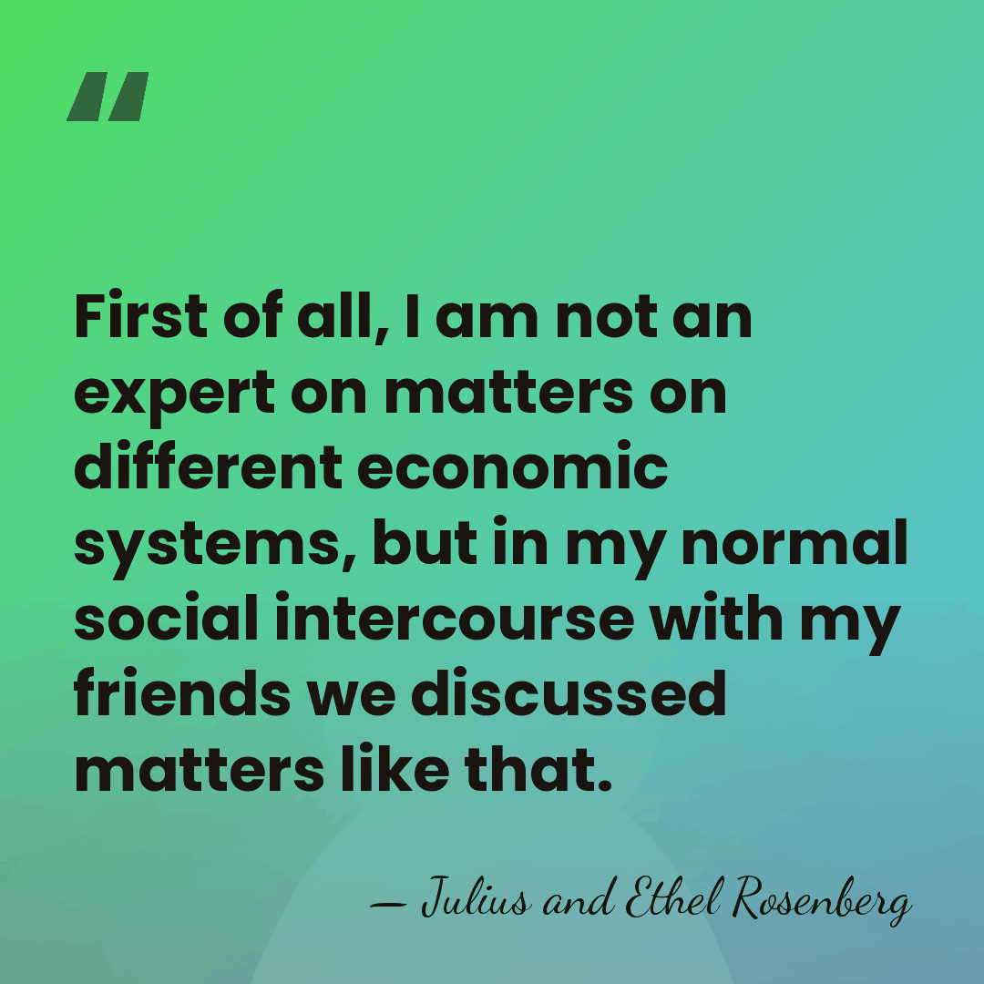 First of all, I am not an expert on matters on different&hellip; - Julius and Ethel Rosenberg