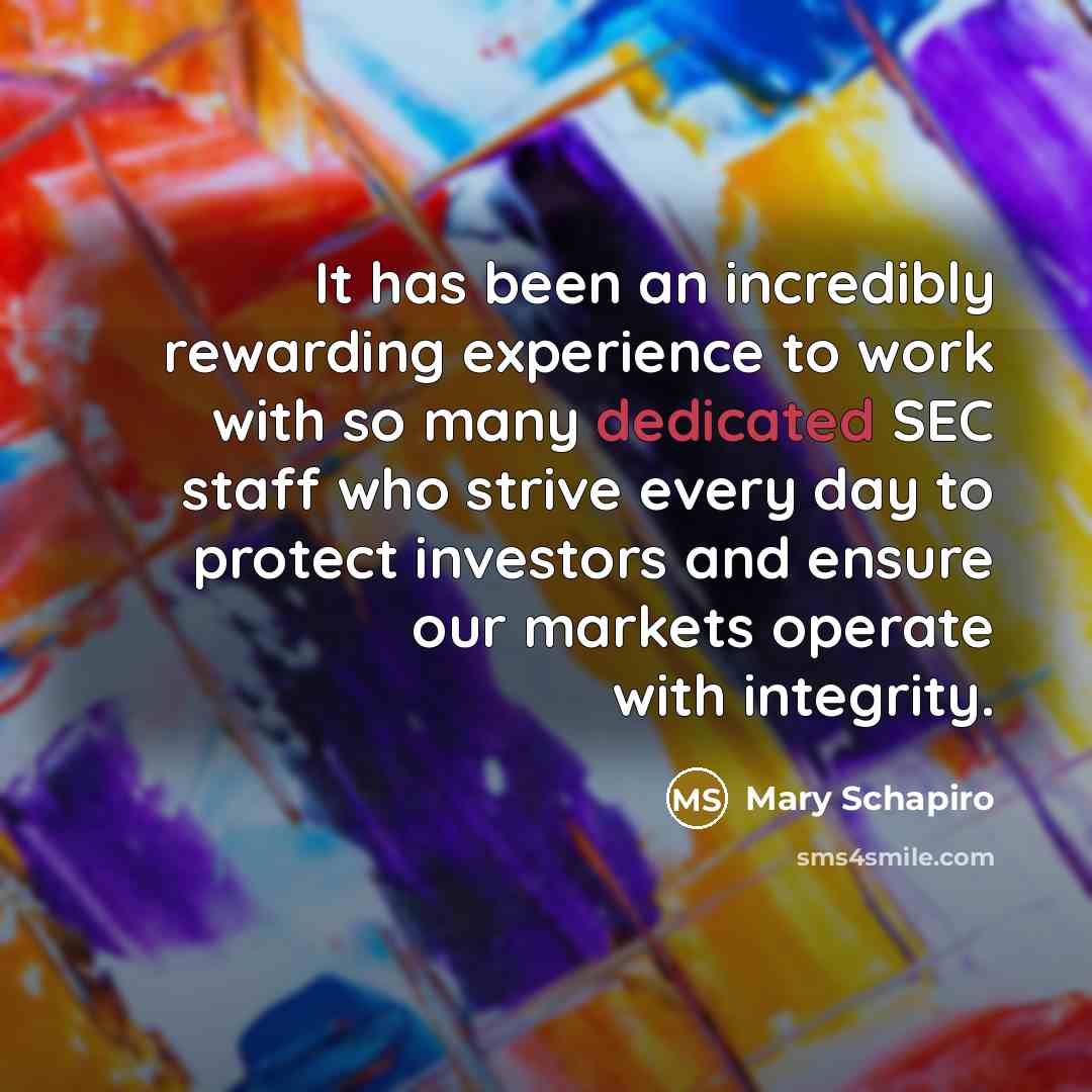 “It has been an incredibly rewarding experience to work with…” quote by Mary Schapiro
