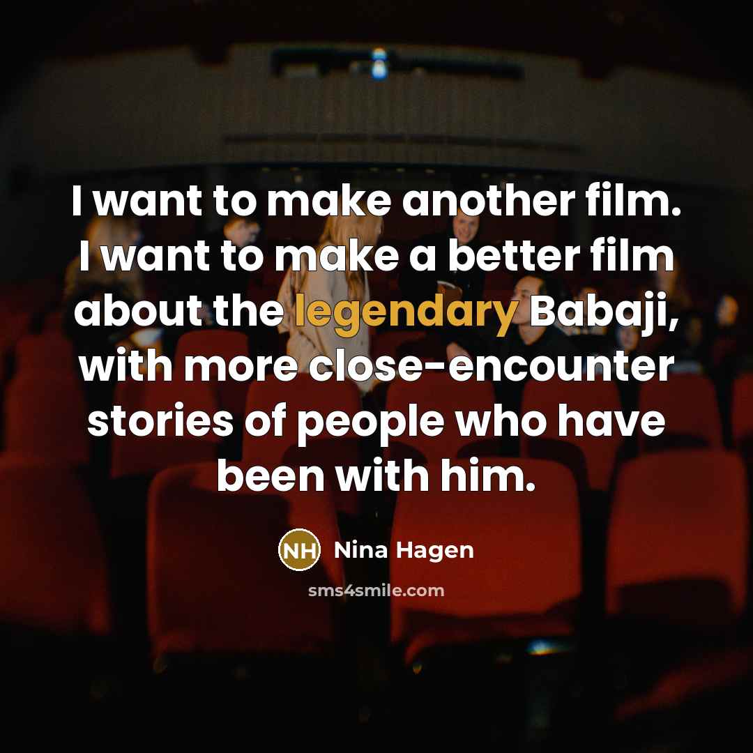 “I want to make another film. I want to make…” quote by Nina Hagen