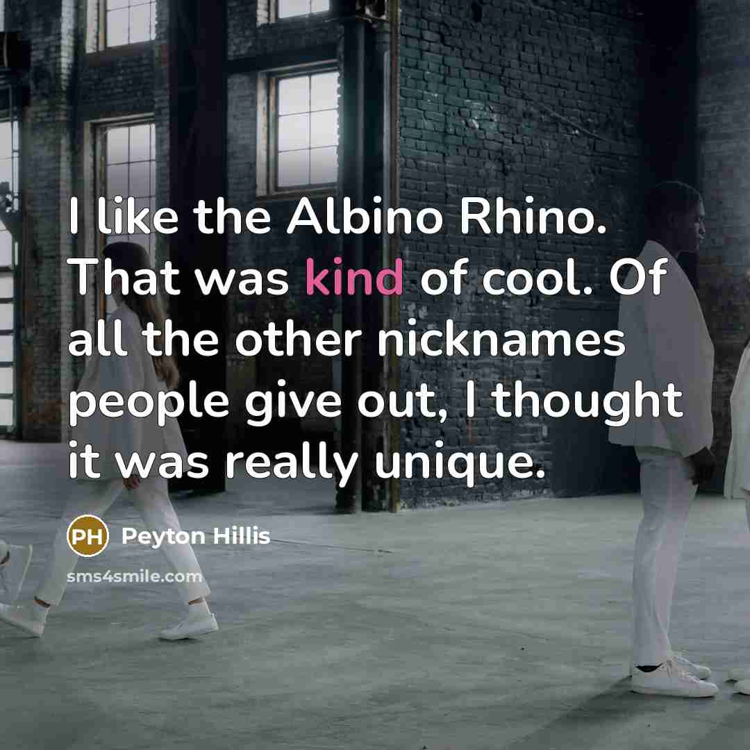 “I like the Albino Rhino. That was kind of cool.…” quote by Peyton Hillis