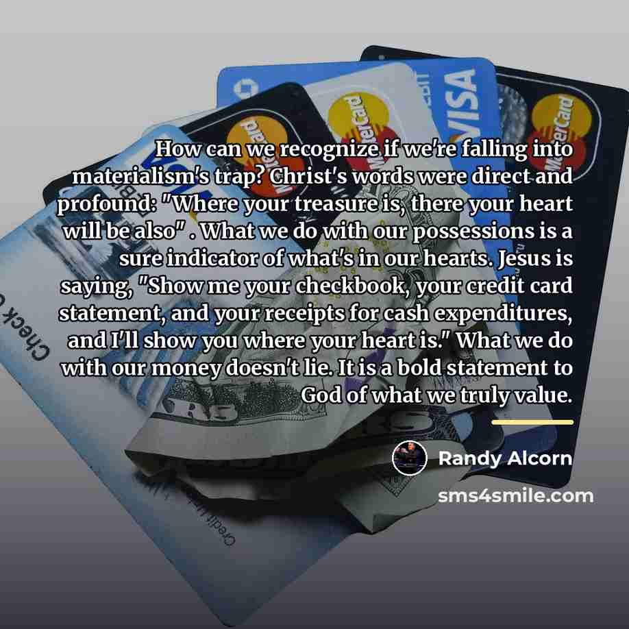 “How can we recognize if we're falling into materialism's trap?…” quote by Randy Alcorn
