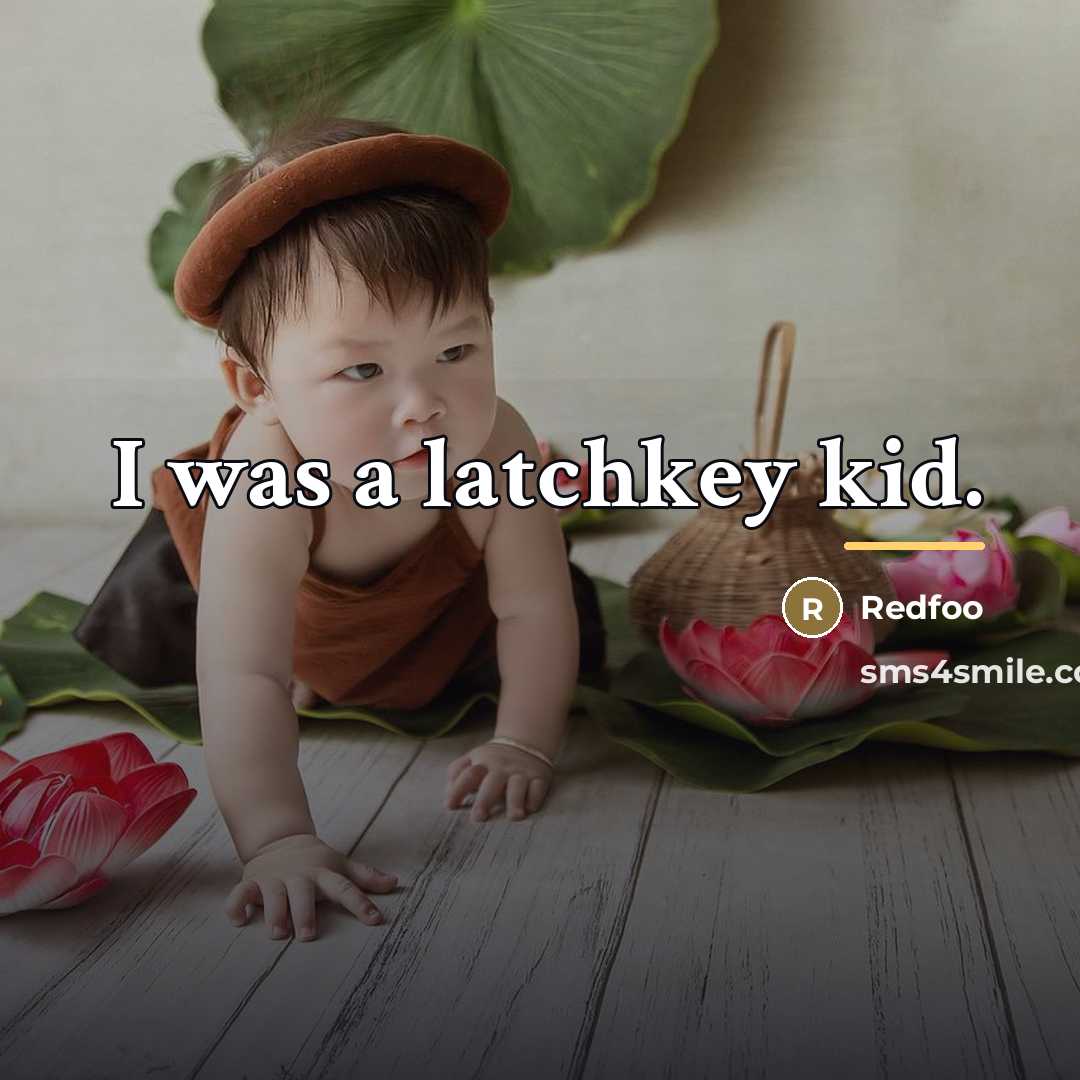 “I was a latchkey kid.…” quote by Redfoo