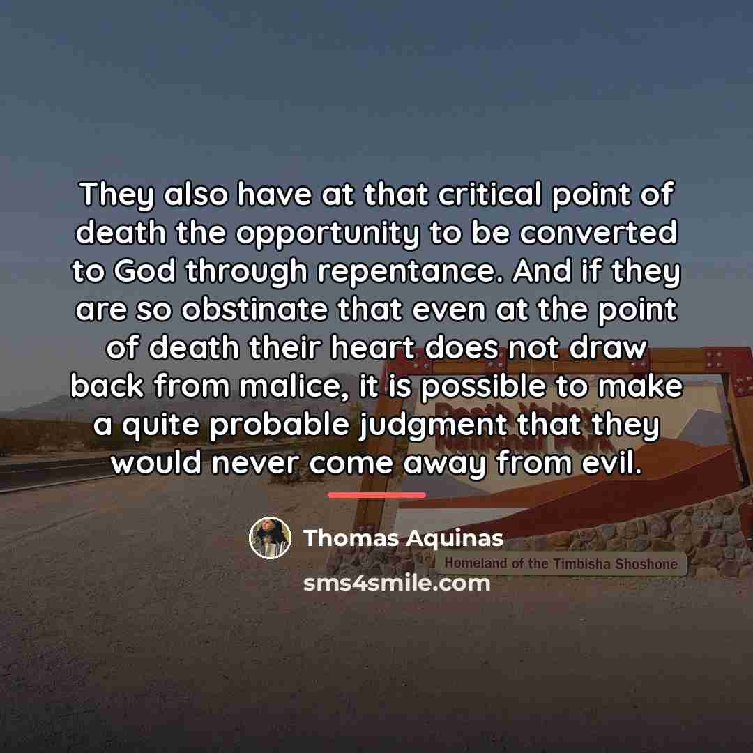 “They also have at that critical point of death the…” quote by Thomas Aquinas