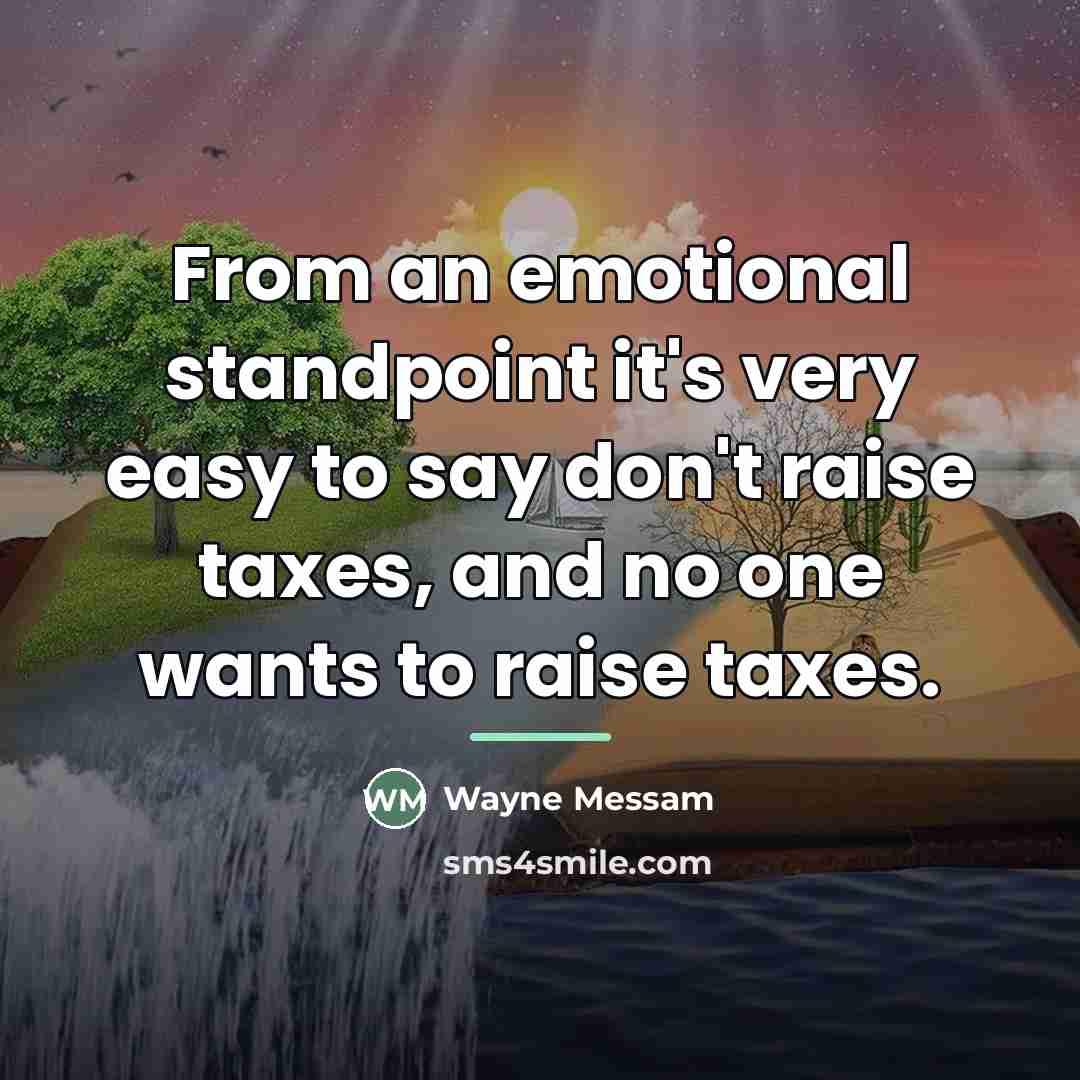 “From an emotional standpoint it's very easy to say don't…” quote by Wayne Messam