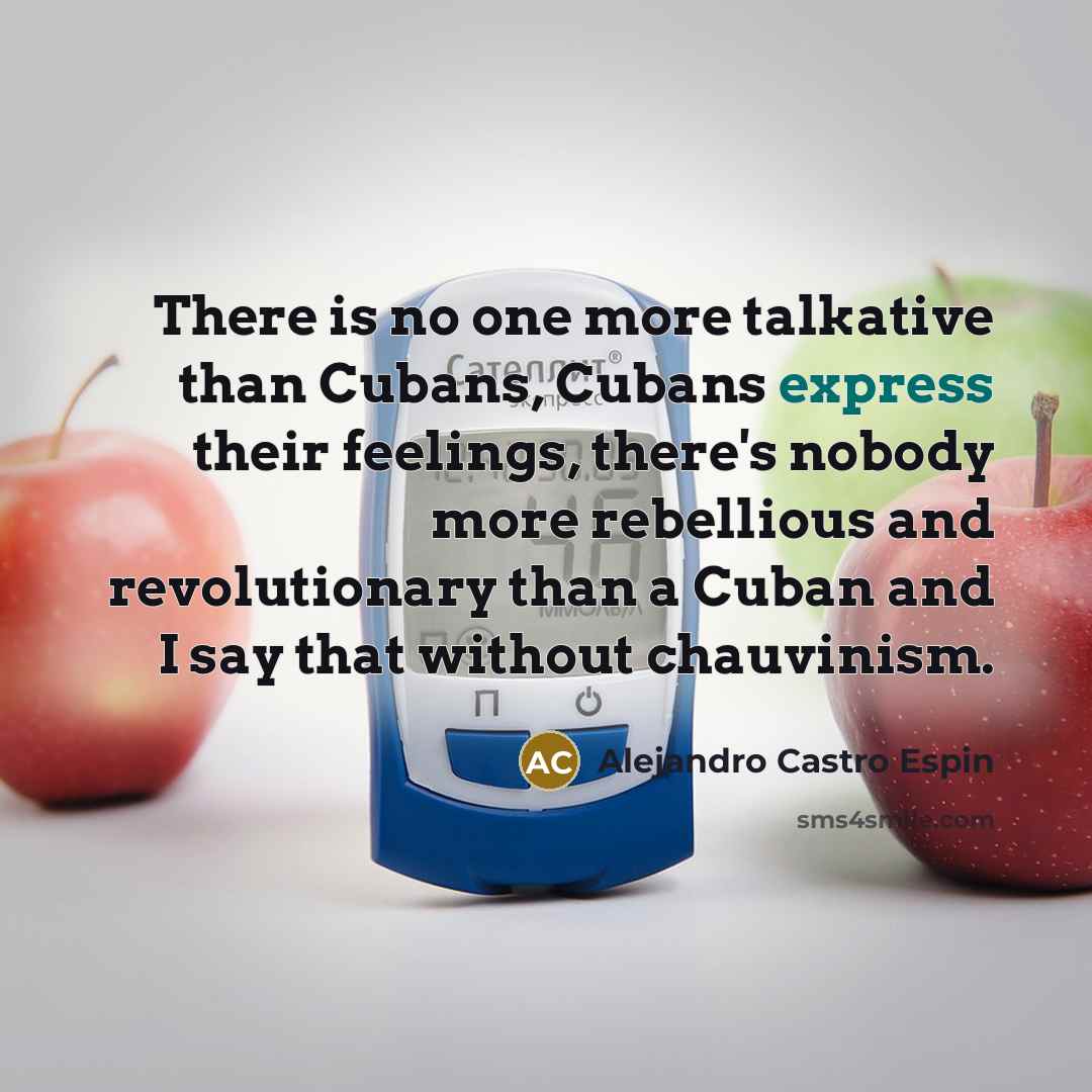 “There is no one more talkative than Cubans, Cubans express…” quote by Alejandro Castro Espin