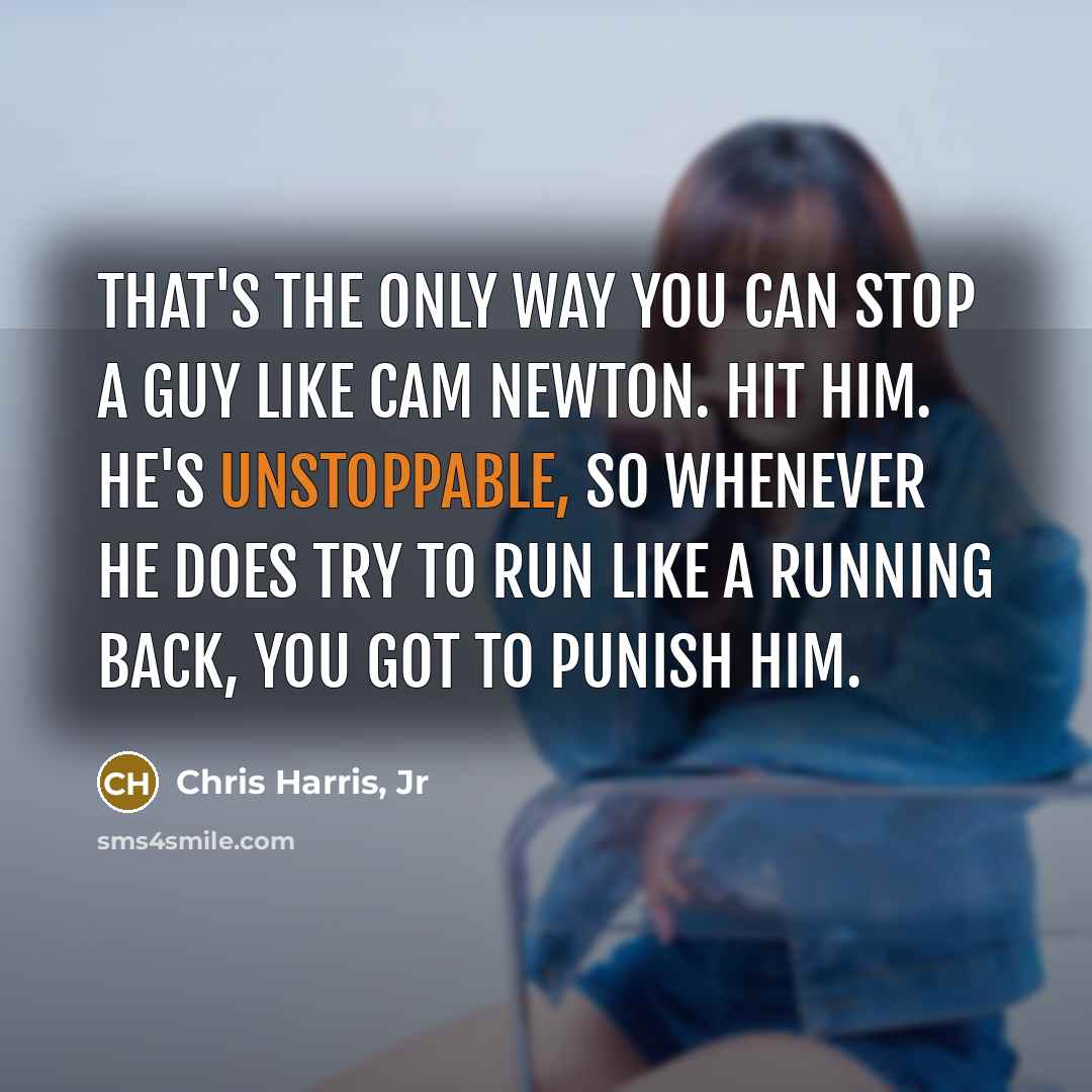 “That's the only way you can stop a guy like…” quote by Chris Harris, Jr