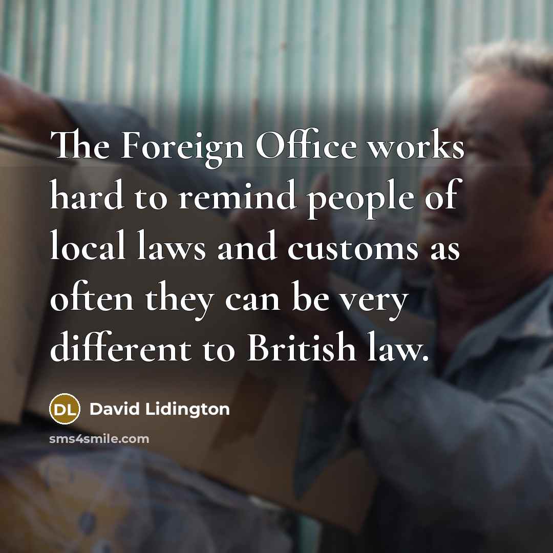 “The Foreign Office works hard to remind people of local…” quote by David Lidington