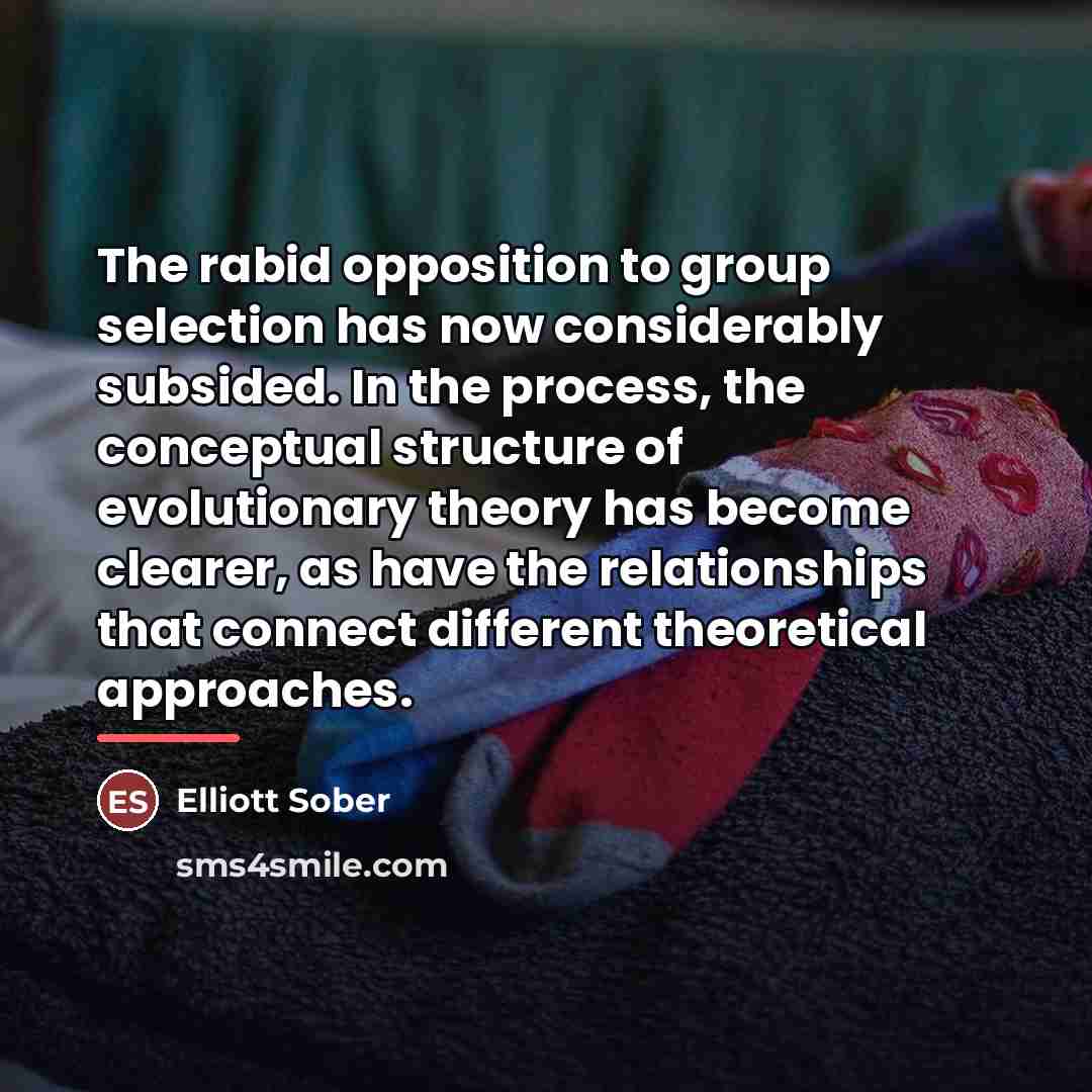 “The rabid opposition to group selection has now considerably subsided.…” quote by Elliott Sober