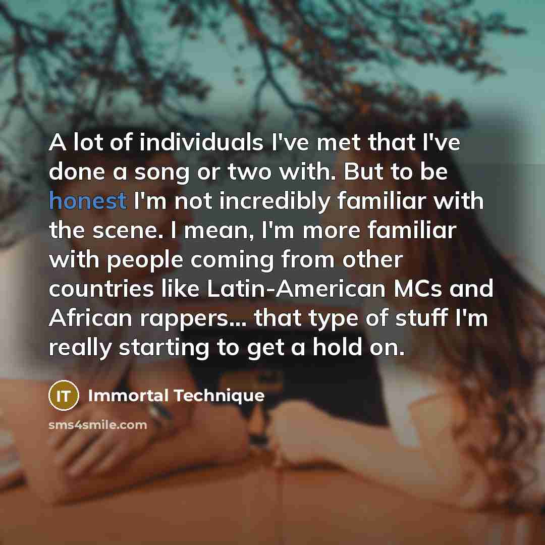“A lot of individuals I've met that I've done a…” quote by Immortal Technique