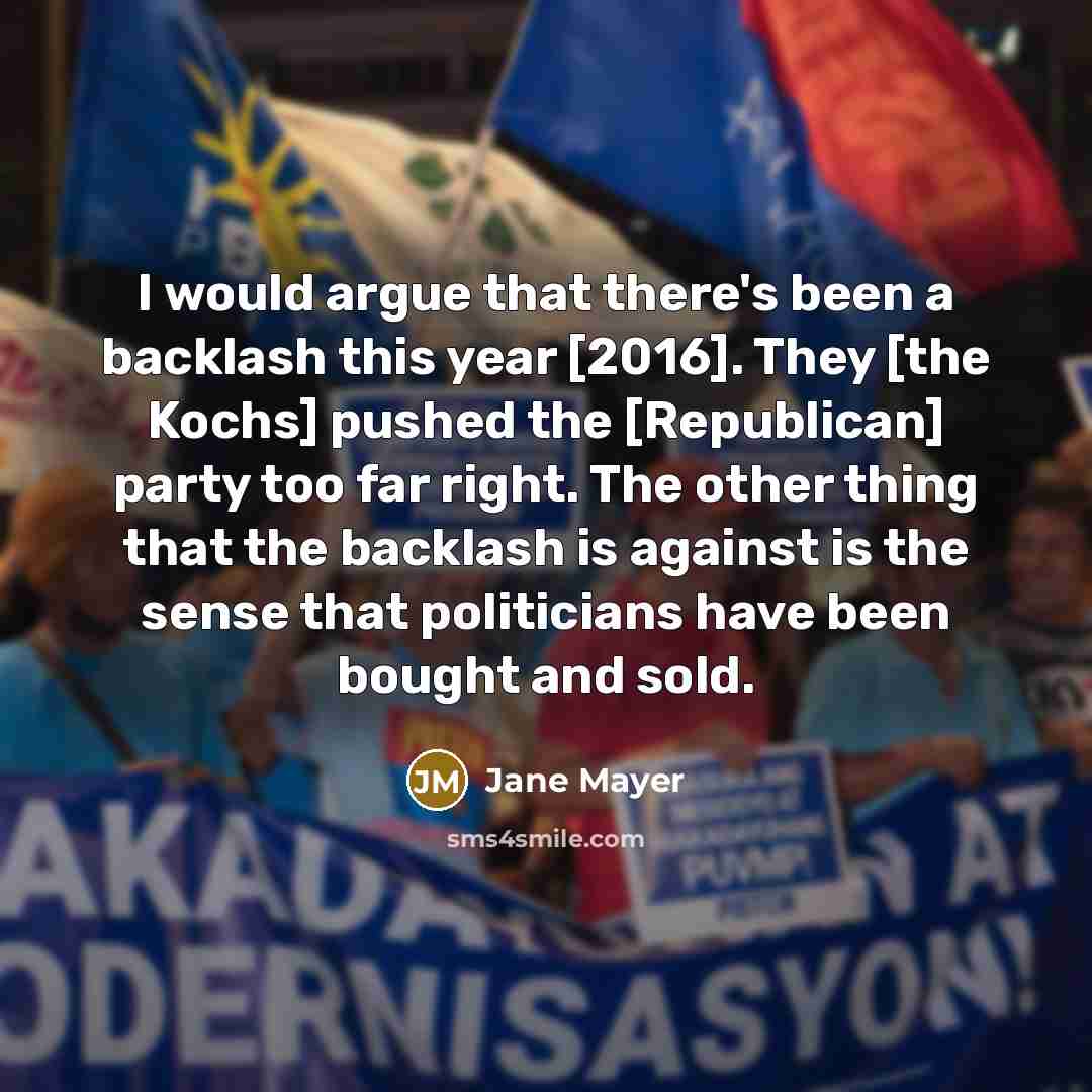 “I would argue that there's been a backlash this year…” quote by Jane Mayer