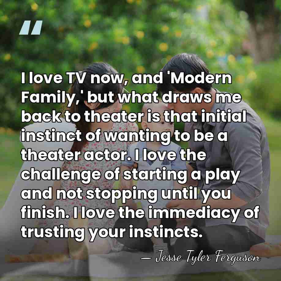 I love TV now, and 'Modern Family,' but what draws me back&hellip; - Jesse Tyler Ferguson