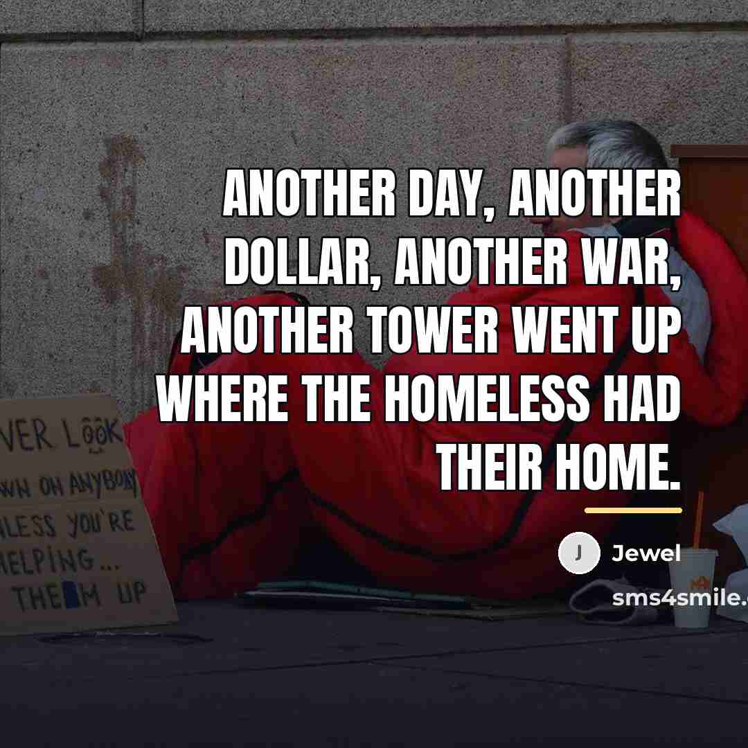 “Another day, another dollar, another war, another tower Went up…” quote by Jewel