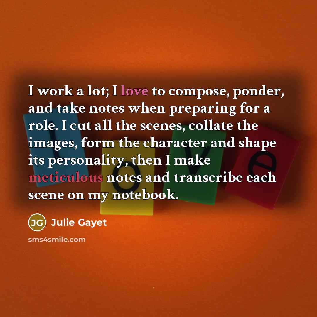“I work a lot; I love to compose, ponder, and…” quote by Julie Gayet