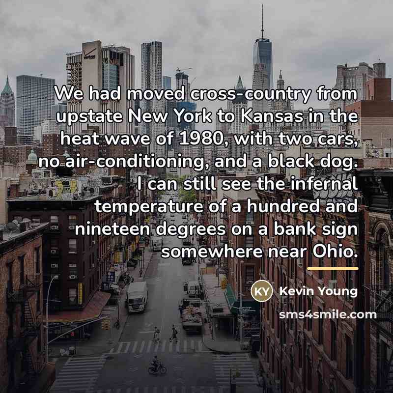 “We had moved cross-country from upstate New York to Kansas…” quote by Kevin Young