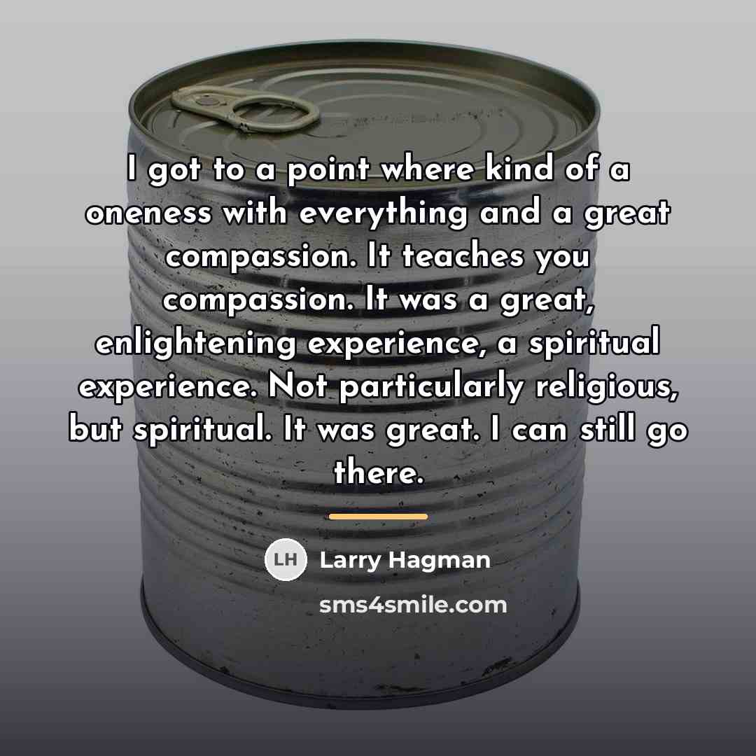 “I got to a point where kind of a oneness…” quote by Larry Hagman