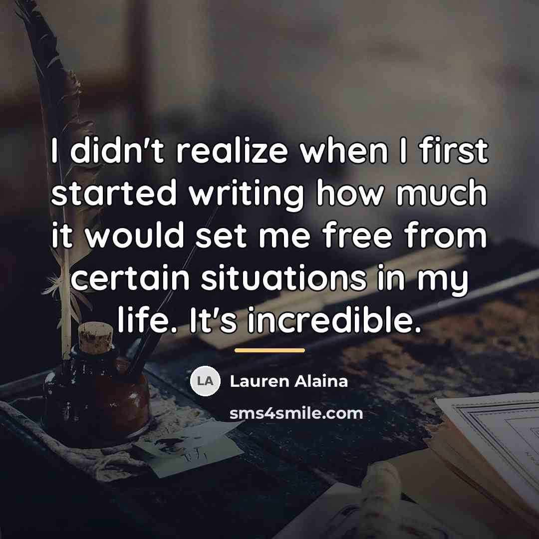 “I didn't realize when I first started writing how much…” quote by Lauren Alaina