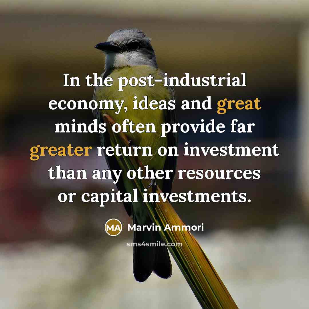 “In the post-industrial economy, ideas and great minds often provide…” quote by Marvin Ammori