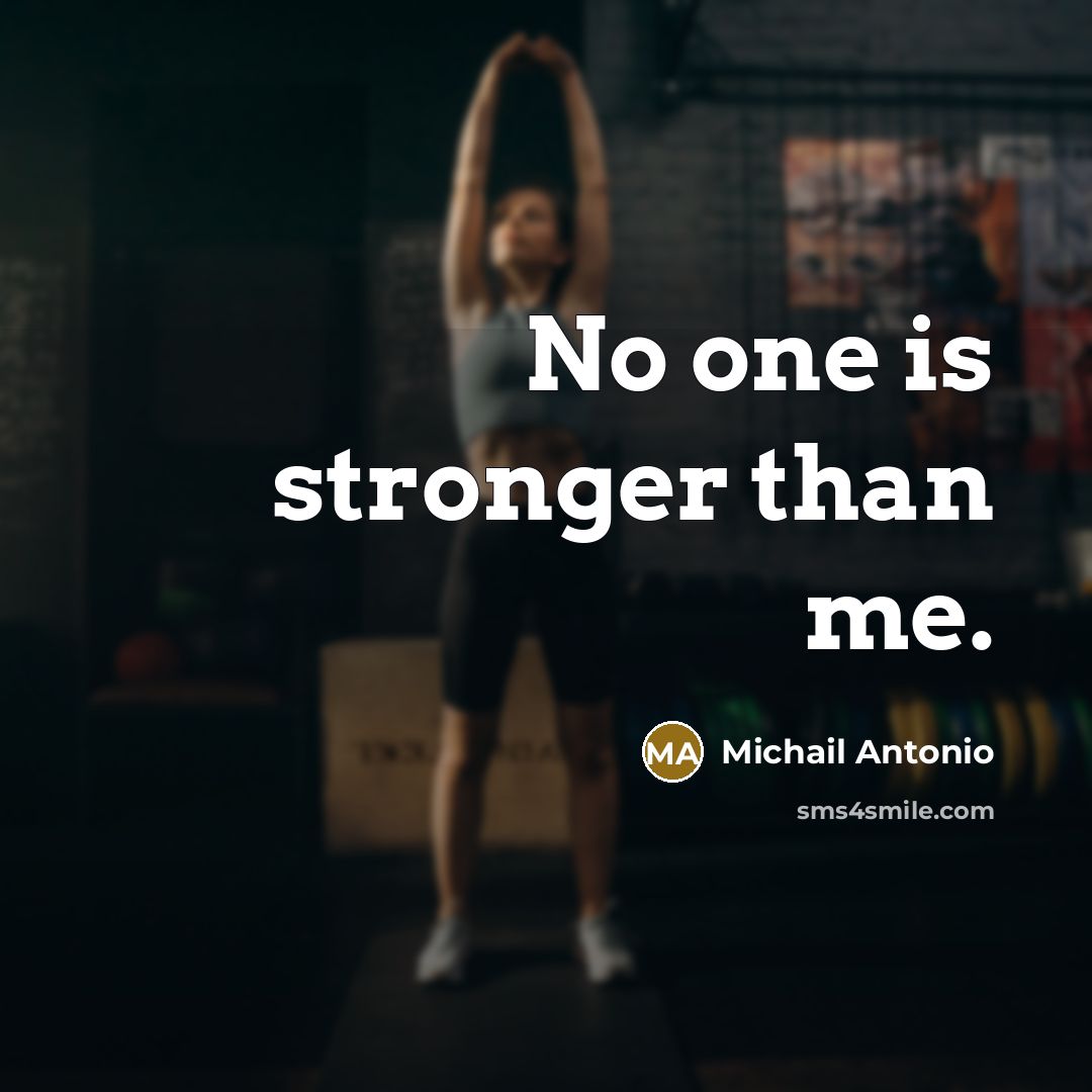 “No one is stronger than me.…” quote by Michail Antonio