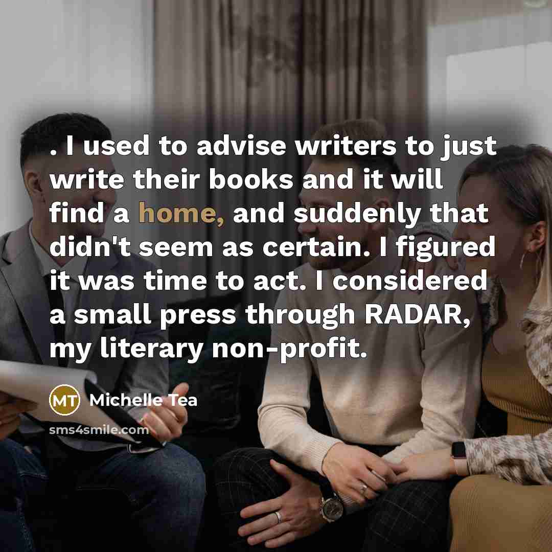 “. I used to advise writers to just write their…” quote by Michelle Tea