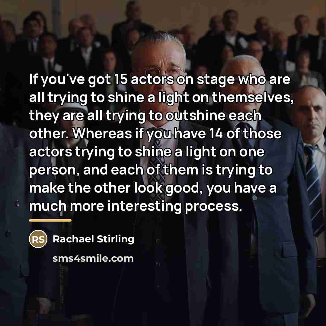 “If you've got 15 actors on stage who are all…” quote by Rachael Stirling