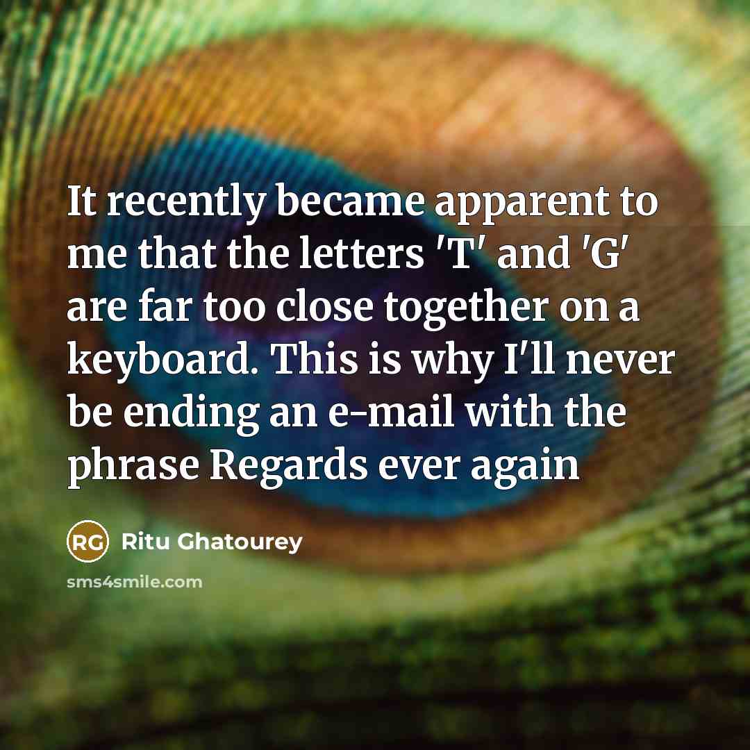 “It recently became apparent to me that the letters 'T'…” quote by Ritu Ghatourey
