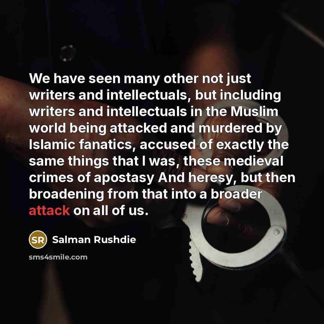 “We have seen many other not just writers and intellectuals,…” quote by Salman Rushdie