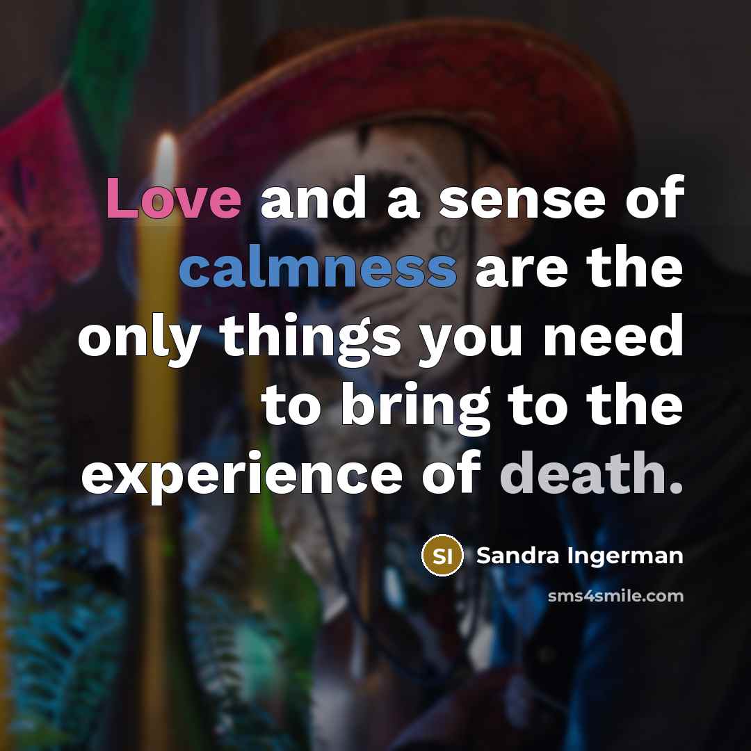 “Love and a sense of calmness are the only things…” quote by Sandra Ingerman