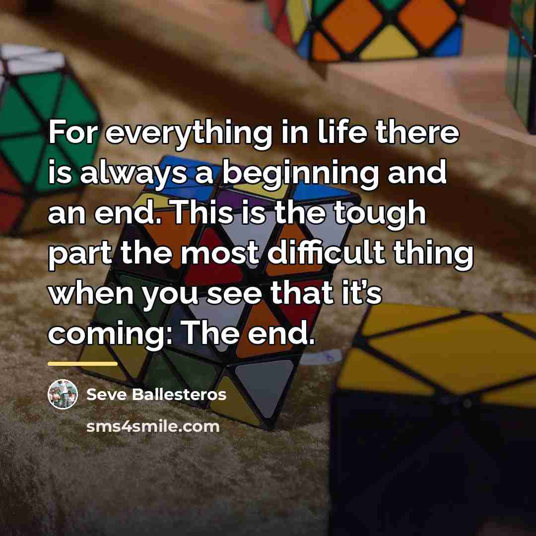 “For everything in life there is always a beginning and…” quote by Seve Ballesteros
