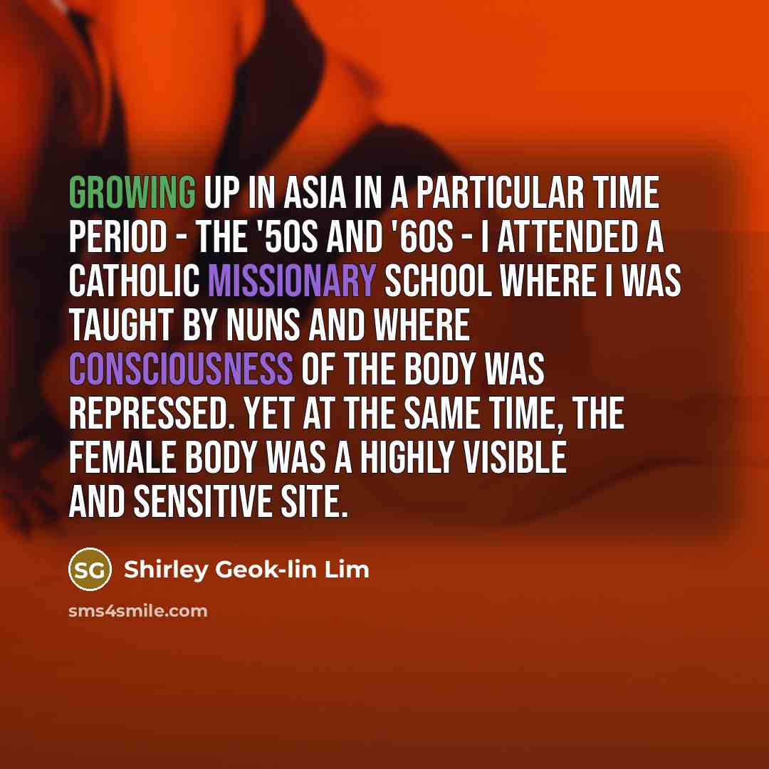 “Growing up in Asia in a particular time period -…” quote by Shirley Geok-lin Lim