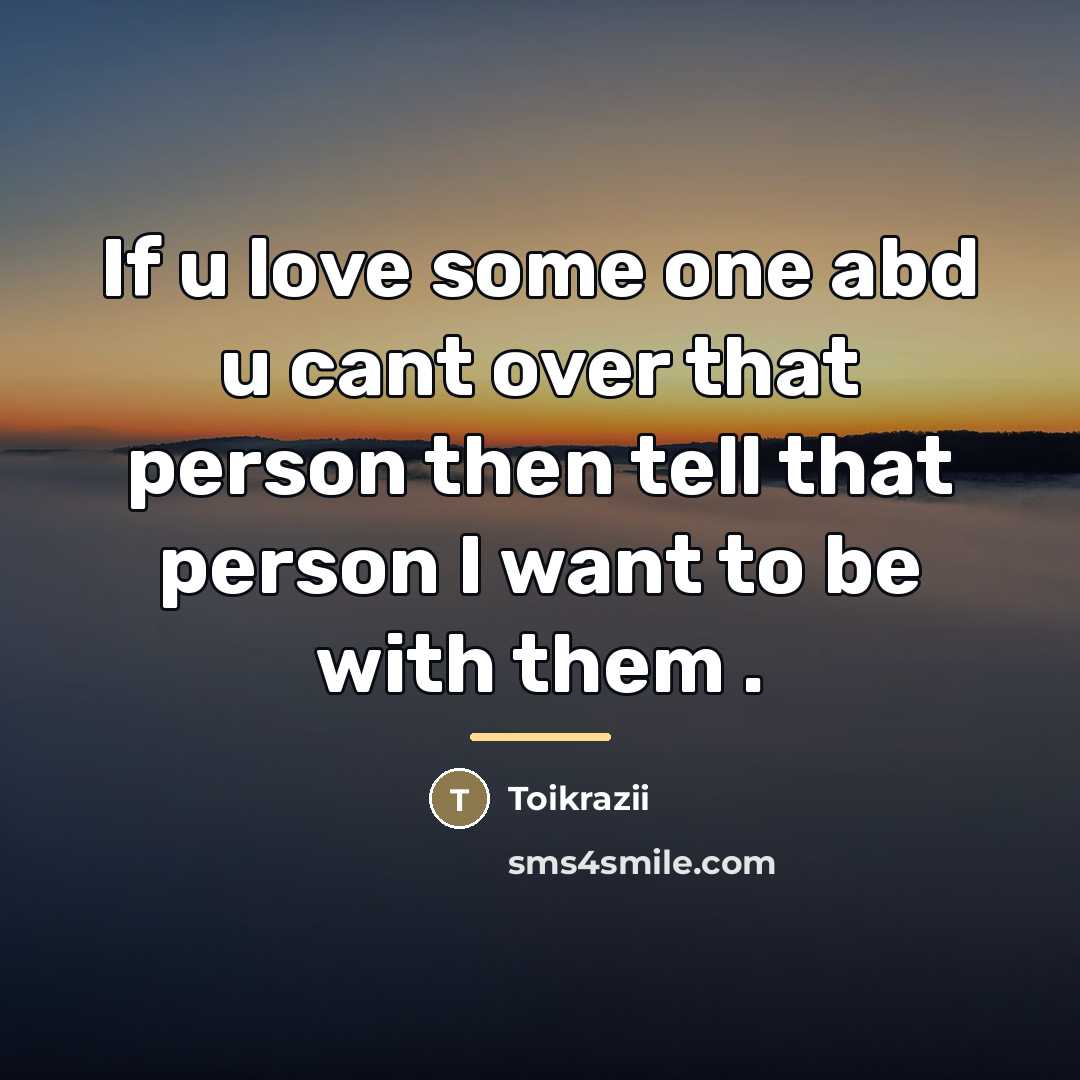 “If u love some one abd u cant over that…” quote by Toikrazii