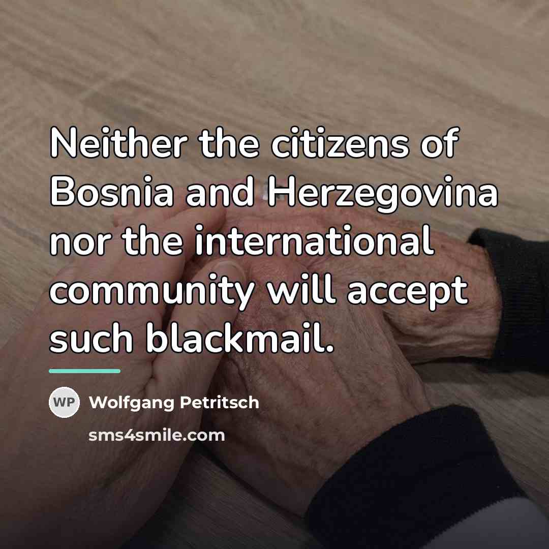 “Neither the citizens of Bosnia and Herzegovina nor the international…” quote by Wolfgang Petritsch