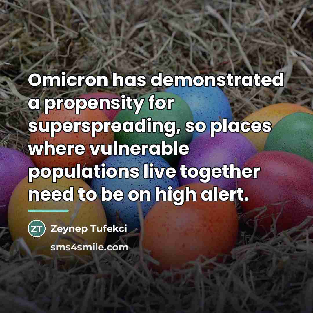 “Omicron has demonstrated a propensity for superspreading, so places where…” quote by Zeynep Tufekci