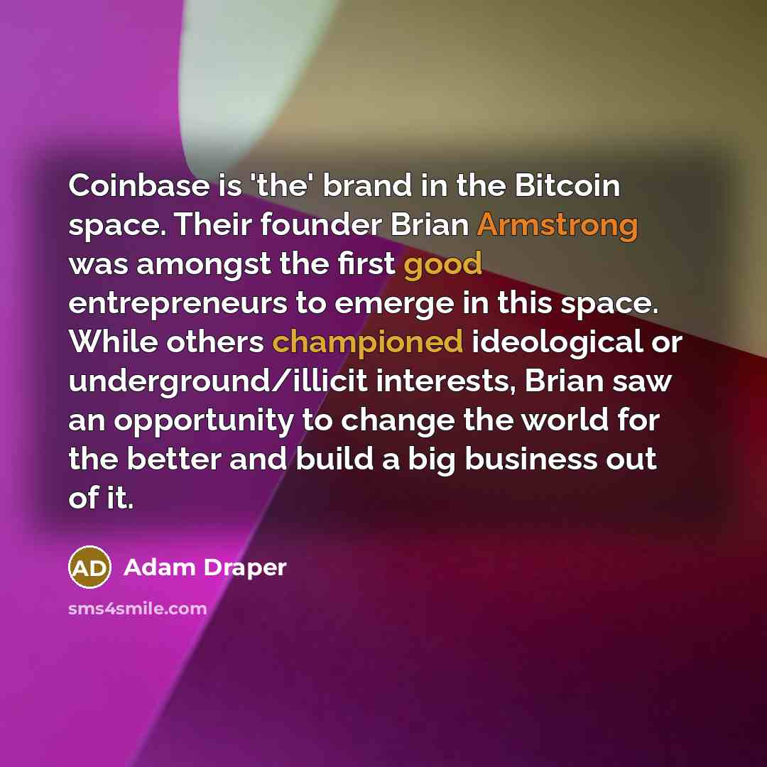 “Coinbase is 'the' brand in the Bitcoin space. Their founder…” quote by Adam Draper