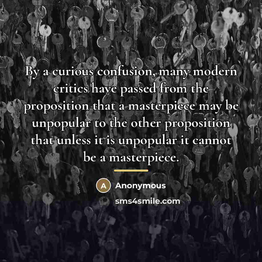 “By a curious confusion, many modern critics have passed from…” quote by Anonymous