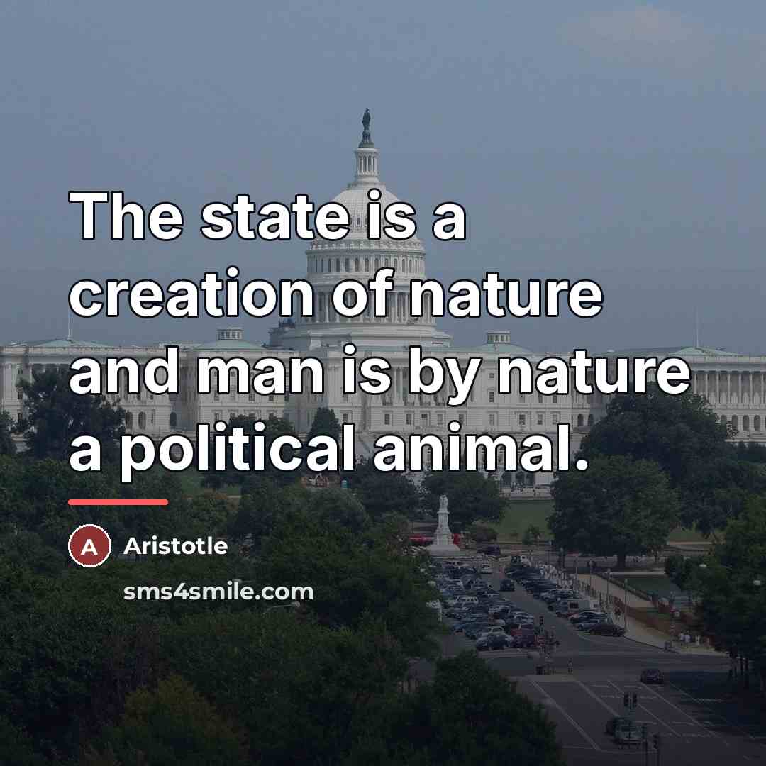 “The state is a creation of nature and man is…” quote by Aristotle
