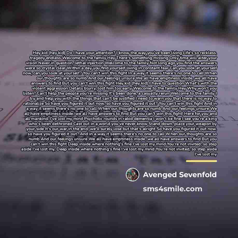 “Hey kid (hey kid) Do I have your attention? I…” quote by Avenged Sevenfold