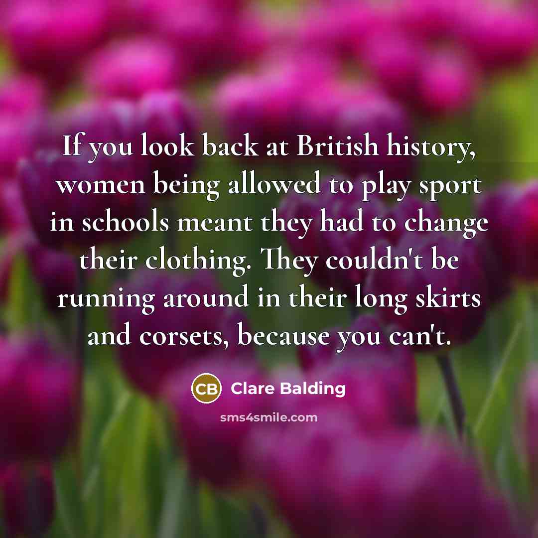 “If you look back at British history, women being allowed…” quote by Clare Balding