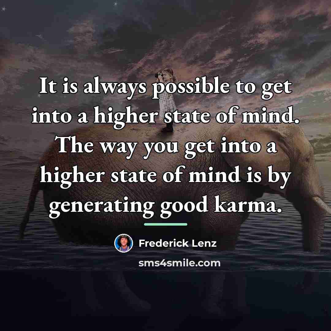 “It is always possible to get into a higher state…” quote by Frederick Lenz