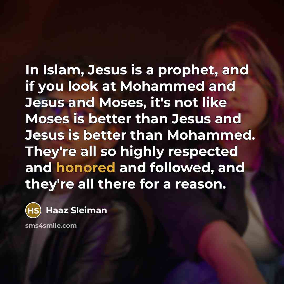 “In Islam, Jesus is a prophet, and if you look…” quote by Haaz Sleiman