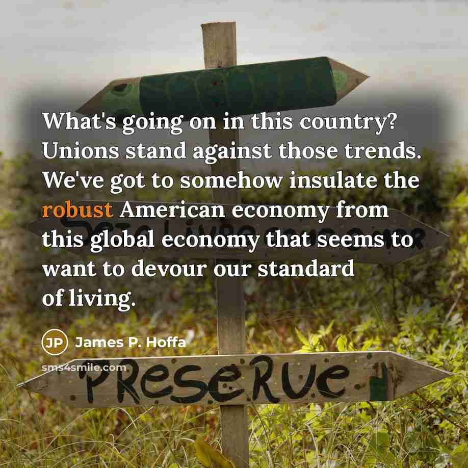 “What's going on in this country? Unions stand against those…” quote by James P. Hoffa