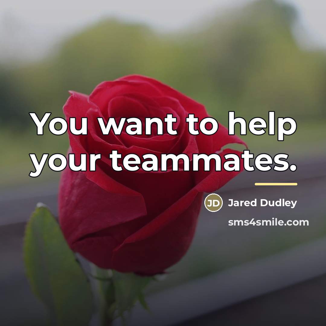 “You want to help your teammates.…” quote by Jared Dudley