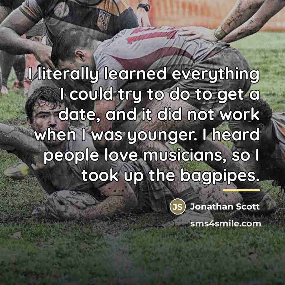 “I literally learned everything I could try to do to…” quote by Jonathan Scott