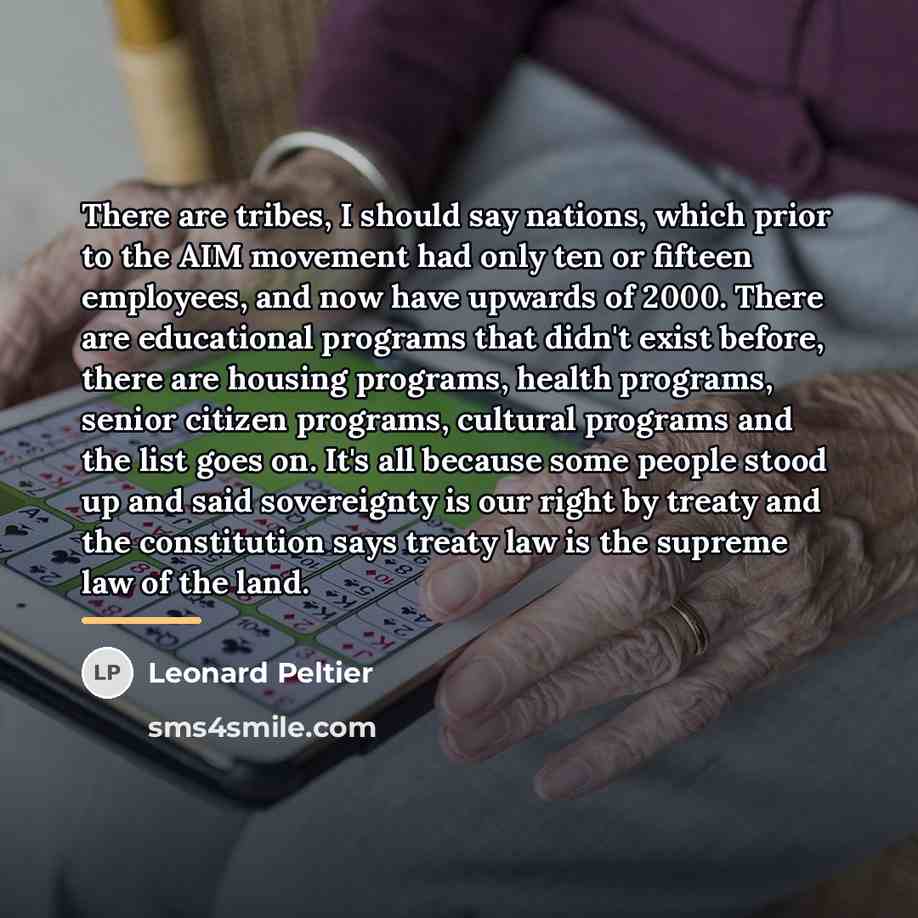 “There are tribes, I should say nations, which prior to…” quote by Leonard Peltier