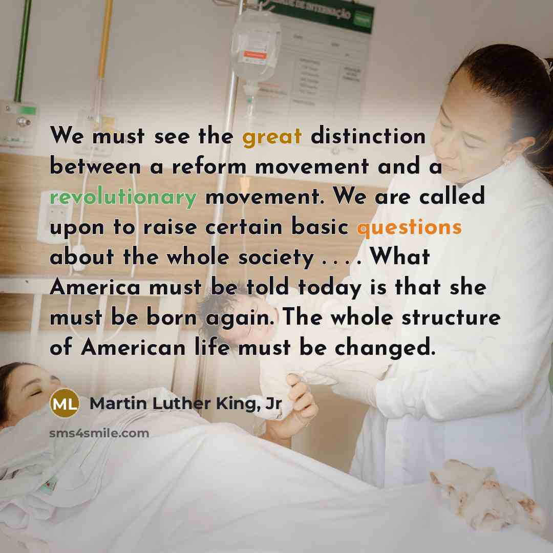 “We must see the great distinction between a reform movement…” quote by Martin Luther King, Jr
