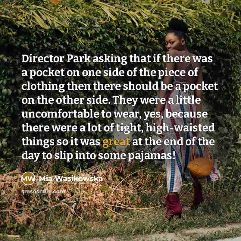 “Director Park asking that if there was a pocket on…” quote by Mia Wasikowska